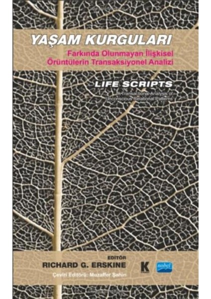 Yaşam Kurguları:Farkında Olunmayan İlişkisel Örüntülerin Transaksiyonel Analizi