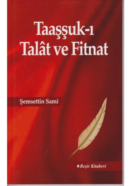 Taaşşuk-I Talat Ve Fitnat - Şemsettin Sami