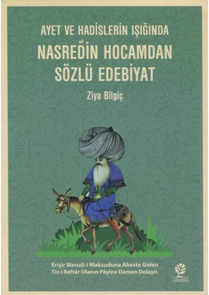 Ayet Ve Hadislerin Işığında Nasreddin Hocamdan Sözlü Edebiyat