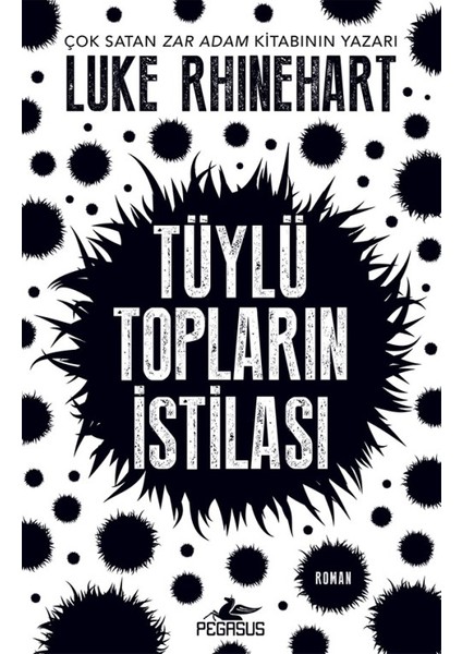 Tüylü Topların İstilası - Luke Rhinehart