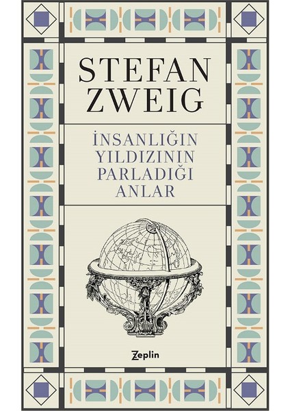 İnsanlığın Yıldızının Parladığı Anlar - Stefan Zweig