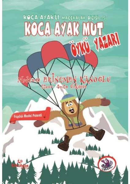 Koca Ayak Mut 5: Öykü Yazarı (8+ Yaş) - Meltem Erinçmen Kânoğlu