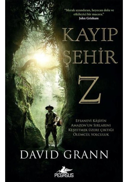 Kayıp Şehir Z - David Grann