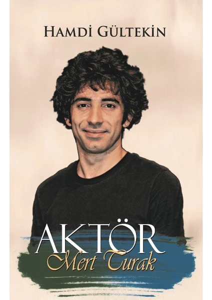 Aktör Mert Turak