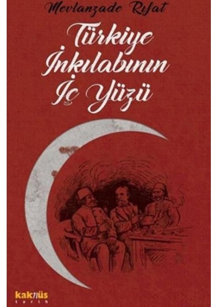 Türkiye İnkılabının İç Yüzü