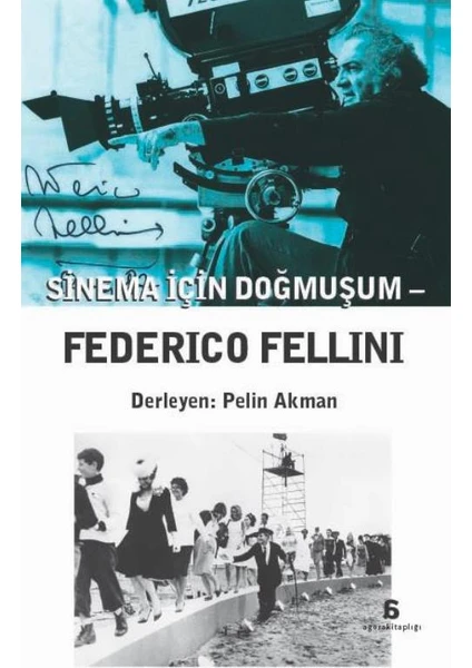 Sinema İçin Doğmuşum : Federico Fellini