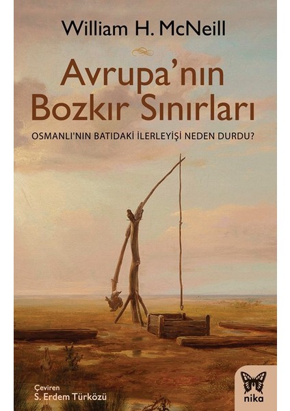 Avrupa’nın Bozkır Sınırları : Osmanlı’nın Batıdaki İlerleyişi Neden Durdu?