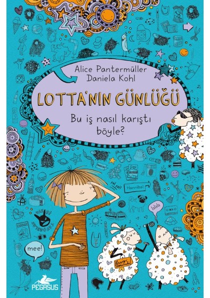 Lotta’nın Günlüğü:Bu İş Nasıl Karıştı Böyle? : (Ciltli )