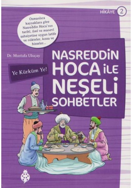 Nasreddin Hoca İle Neşeli Sohbetler 2:Ye Kürküm Ye