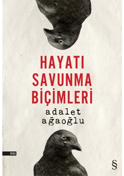 Hayatı Savunma Biçimleri - Adalet Ağaoğlu