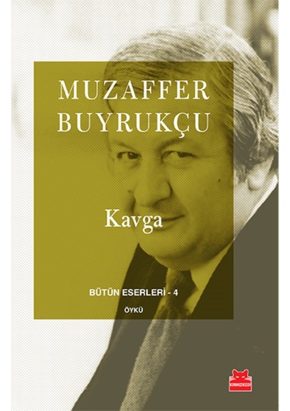 Kavga: Bütün Eserleri 4 - Muzaffer Buyrukçu
