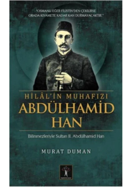 Hilal’in Muhafızı Abdülhamid Han