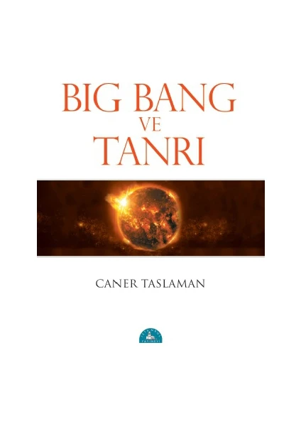 Big Bang Ve Tanrı - Caner Taslaman