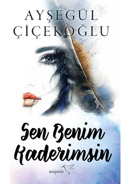 Sen Benim Kaderimsin - Ayşegül Çiçekoğlu