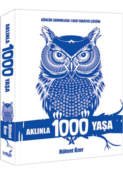 Aklınla 1000 Yaşa :Günlük Sorunlara 1.000 Yaratıcı Çözüm - Bülent Özer