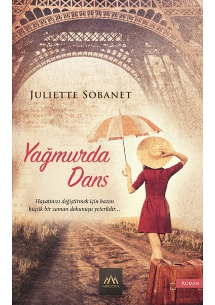 Yağmurda Dans - Juliette Sobanet