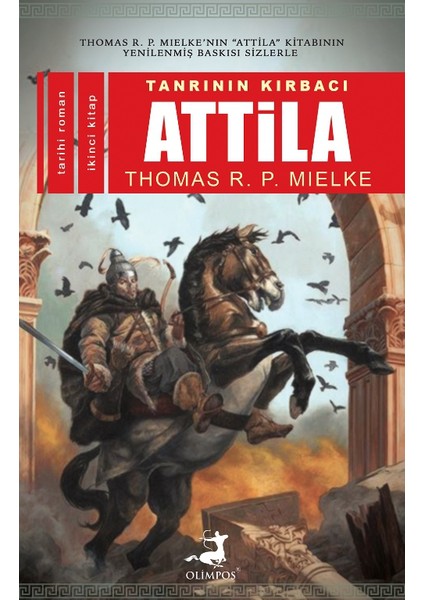 Tanrının Kırbacı Attila-II - Thomas R. P. Mielke