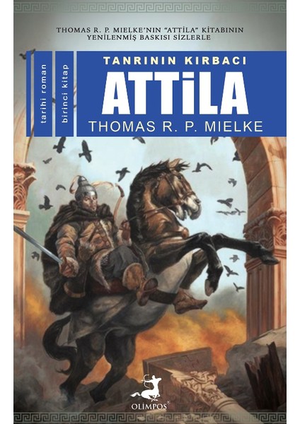 Tanrının Kırbacı Attila-I - Thomas R. P. Mielke