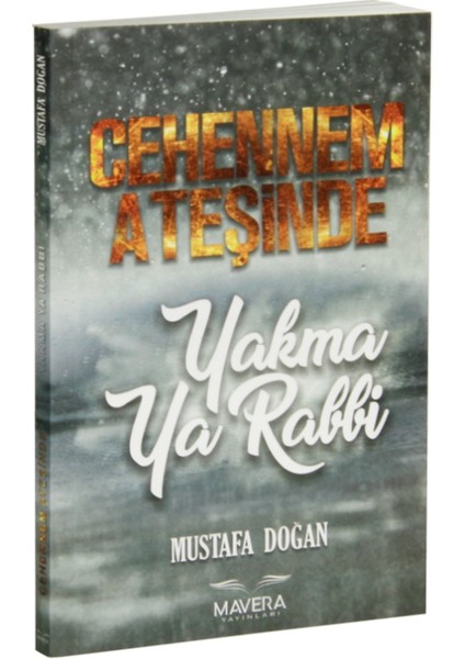Cehennem Ateşinde Yakma Ya Rabbi