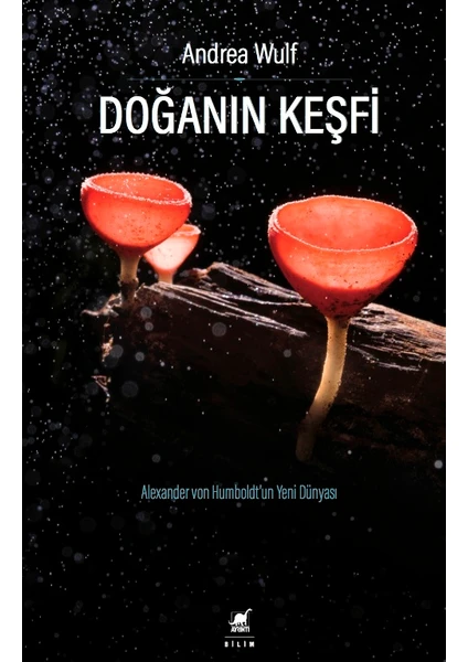 Doğanın Keşfi - Andrea Wulf