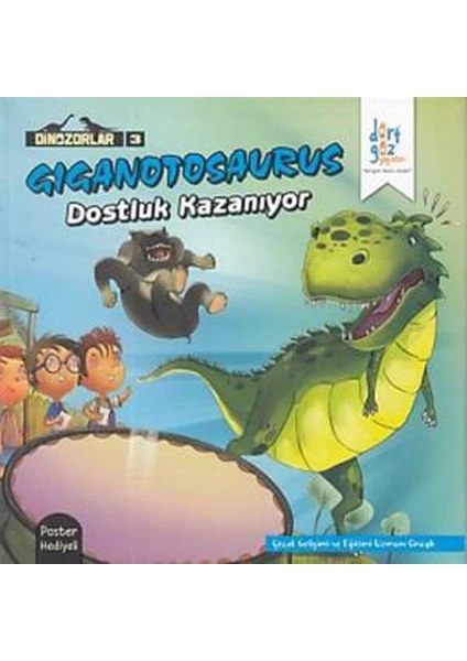 Dinazorlar 3 : Giganotosaurus Dostluk Kzanıyor (Poster Hediyeli)