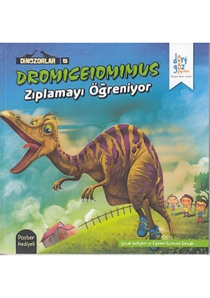 Dinazorlar 5 : Dromiceioiımus Zıplamayı Öğreniyor (Poster Hediyeli)