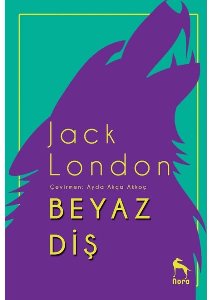 Beyaz Diş - Jack London