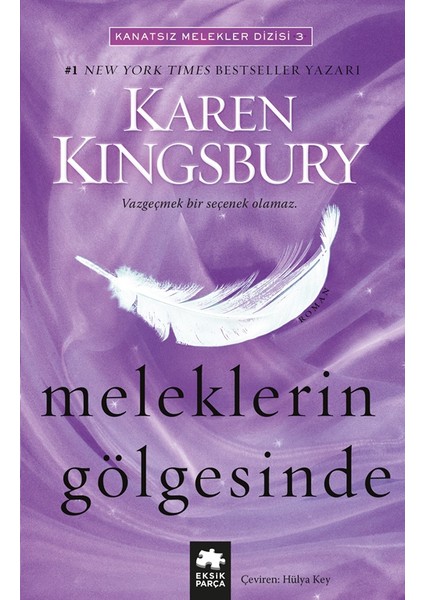 Meleklerin Gölgesinde - Karen Kingsbury