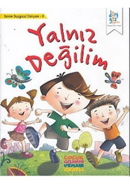 Benim Duygusal Dünyam 8 :Yalnız Değilim