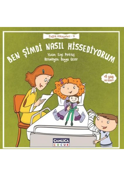 Sağlık Hikayeleri-9 Ben Şimdi Nasıl Hissediyorum