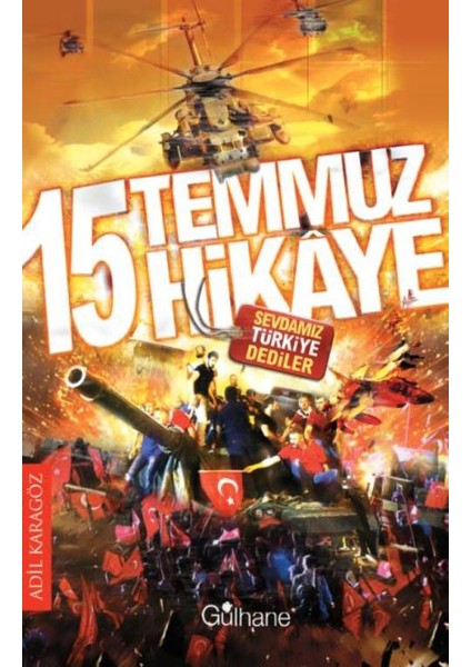 15 Temmuz 15 Hikaye:Sevdamız Türkiye Dediler