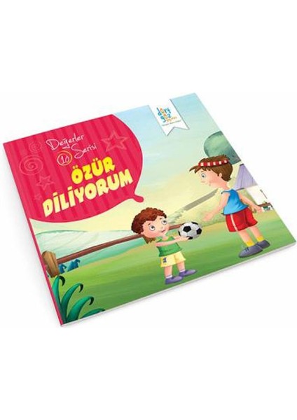 Değerler Serisi 10:Özür Diliyorum