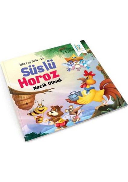 İyilik Yap Serisi 10:Süslü Horoz Nazik Olmak