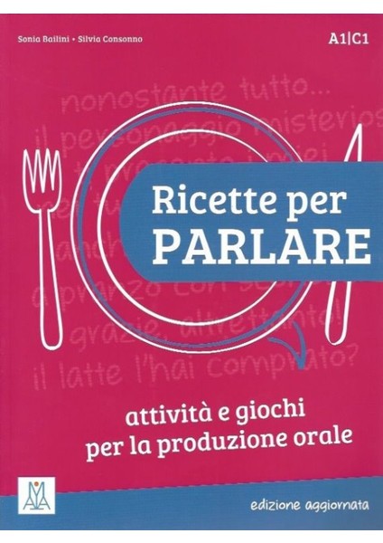 Alma Edizioni Ricette Per Parlare (Edizione Aggiornata) A1-C1