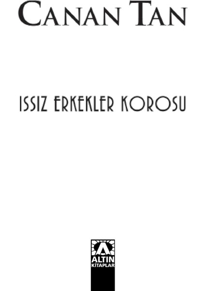 Issız Erkekler Korosu - Canan Tan