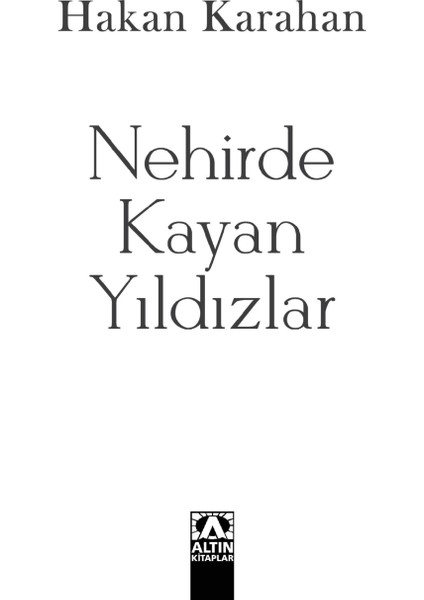 Nehirde Kayan Yıldızlar - Hakan Karahan modelleri
