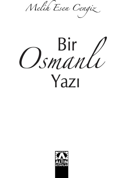 Bir Osmanlı Yazı - Melih Esen Cengiz