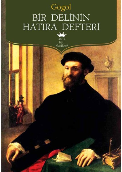 Bir Delinin Hatıra Defteri - Nikolay Vasilyeviç Gogol