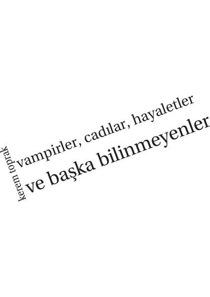 Vampirler, Cadılar, Hayaletler ve Başka Bilinmeyenler