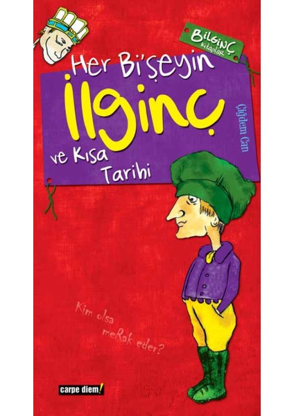 Her Bi'şeyin İlginç ve Kısa Tarihi - Çiğdem Can fiyatları