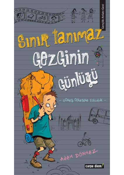 Sınır Tanımaz Gezginin Günlüğü - Adem Dönmez