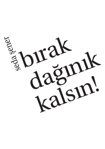 Bırak Dağınık Kalsın - Seda Şener