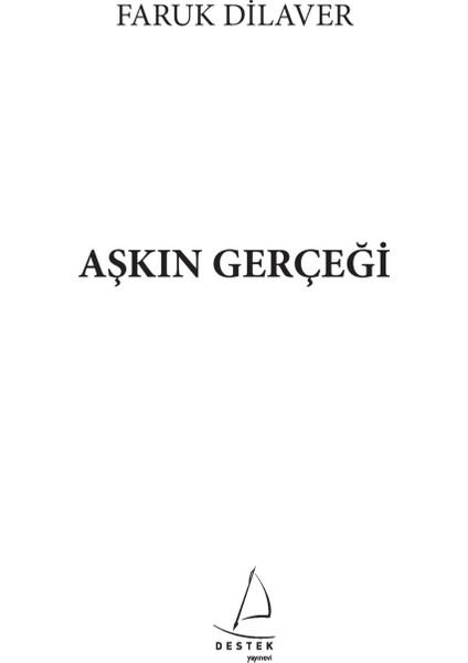 Aşkın Gerçeği - Faruk Dilaver