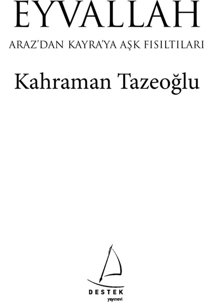 Eyvallah: Araz'dan Kayra'ya Aşk Fısıltıları - Kahraman Tazeoğlu