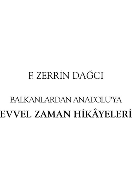 Evvel Zaman Hikayeleri - F. Zerrin Dağcı fiyatları