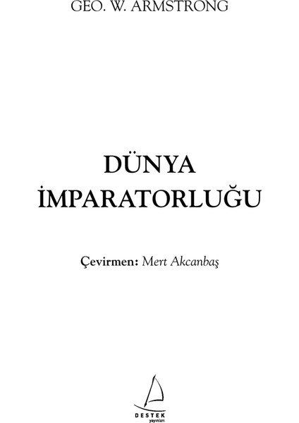 Dünya İmparatorluğu-Geo. W. Armstrong