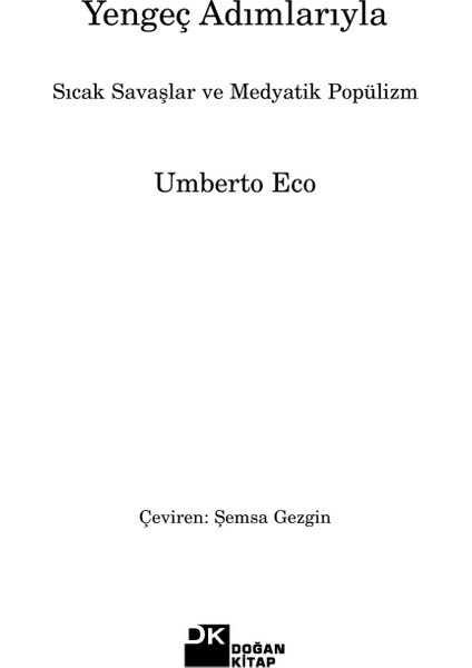 Yengeç Adımlarıyla, Sıcak Savaşlar ve Medyatik Popülizm - Umberto Eco