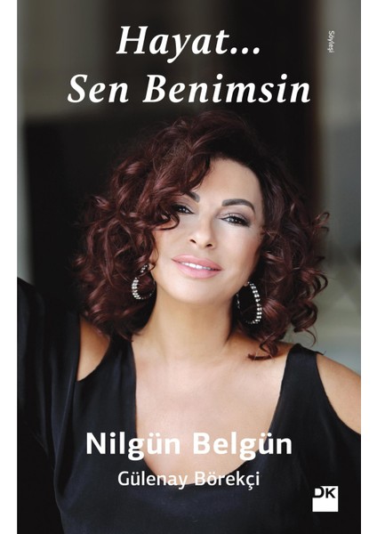 Hayat Sen Benimsin - Nilgün Belgün