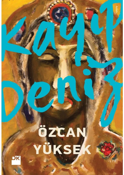 Kayıp Deniz - Özcan Yüksek fiyatları