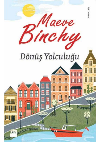 Dönüş Yolculuğu - Maeve Binchy